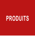 PRODUITS