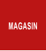 MAGASIN