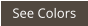 See Colors